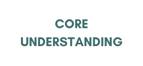 Core Understanding